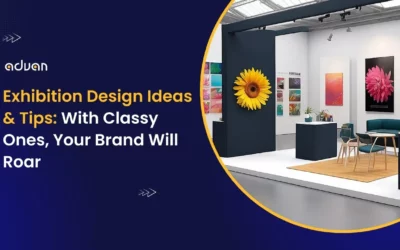 Exhibition Design Ideas & Tips: With Classy Ones, Your Brand Will Roar