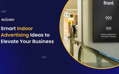 Smart Indoor Advertising Ideas to Elevate Your Business