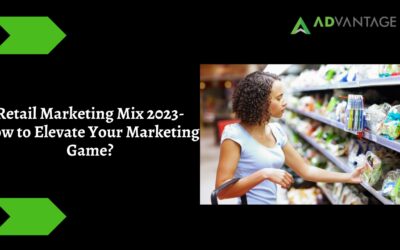 Retail Marketing Mix 2023- How to Elevate Your Marketing Game?