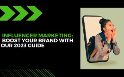 Influencer Marketing: Boost Your Brand with Our 2023 Guide