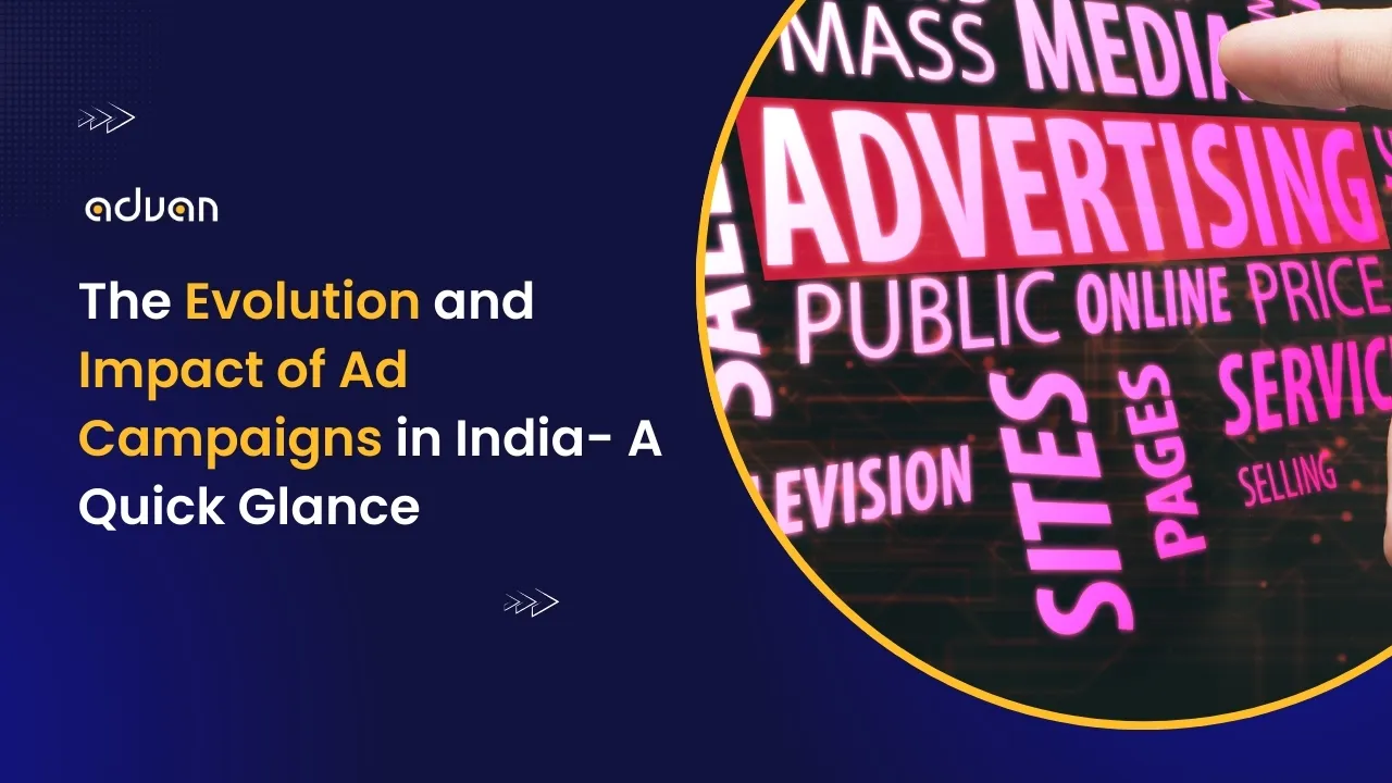 The-Evolution-and-Impact-of-Ad-Campaigns-in-India-A-Quick-Glance Ad Campaigns in India