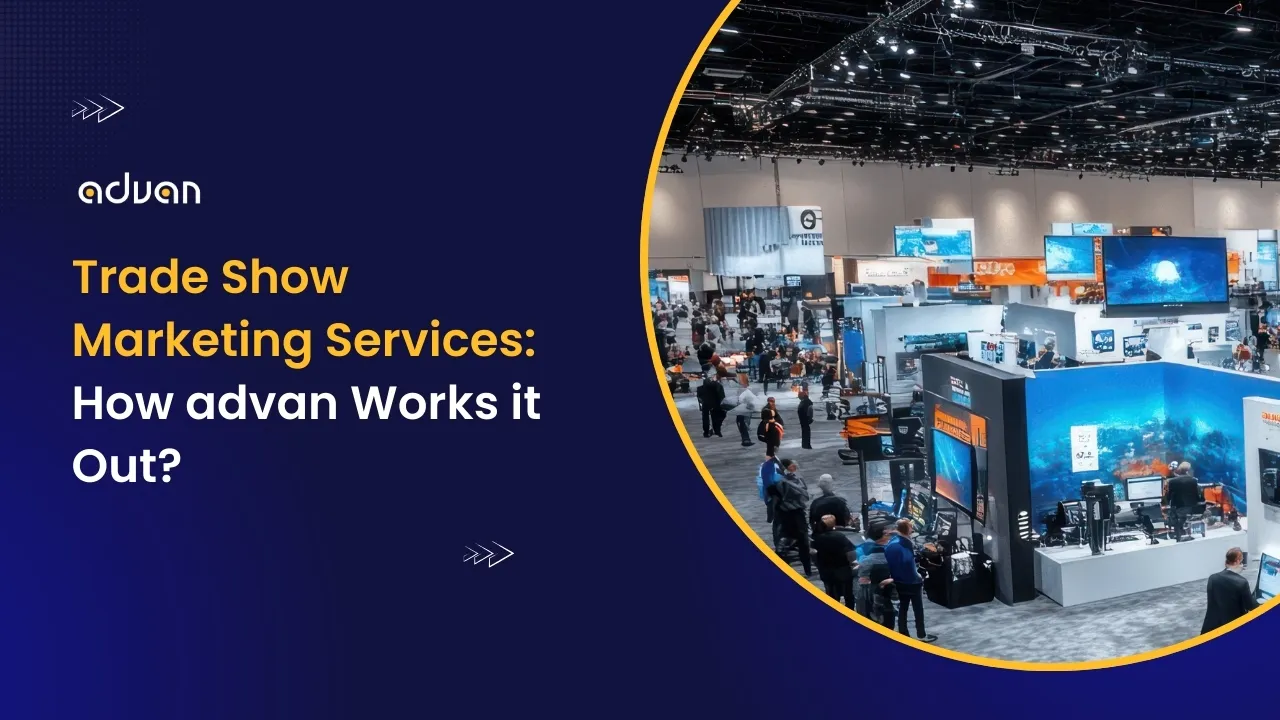 Trade-Show-Marketing-Services-How-advan-Works-it-Out Trade Show Marketing Services