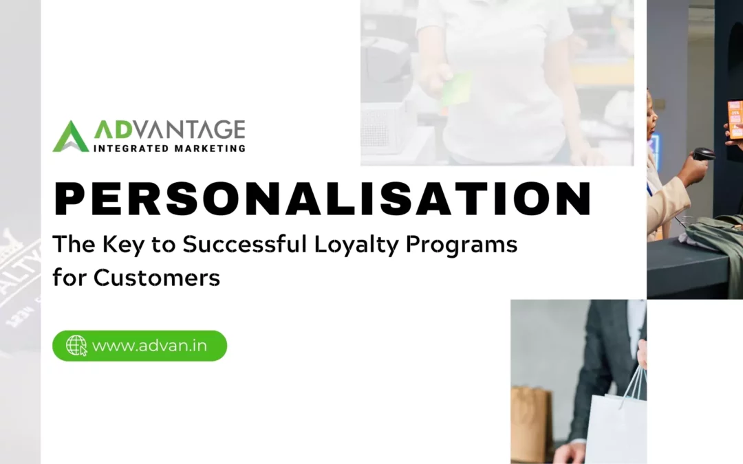 Personalisation: The Key to Successful Loyalty Programs for Customers