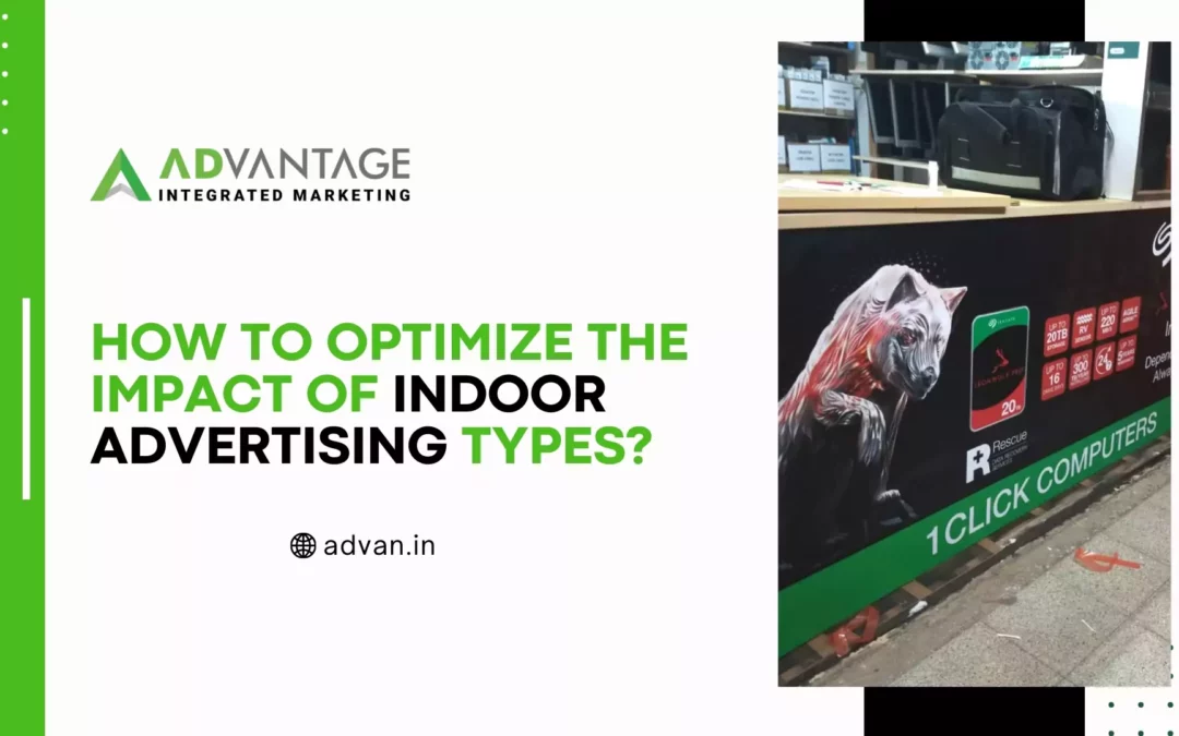 How to Optimize the Impact of Indoor Advertising Types?