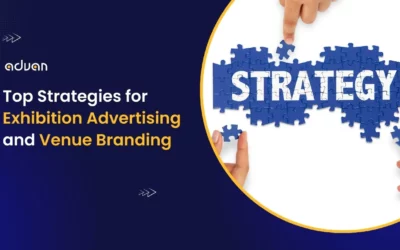 Top Strategies for Exhibition Advertising and Venue Branding