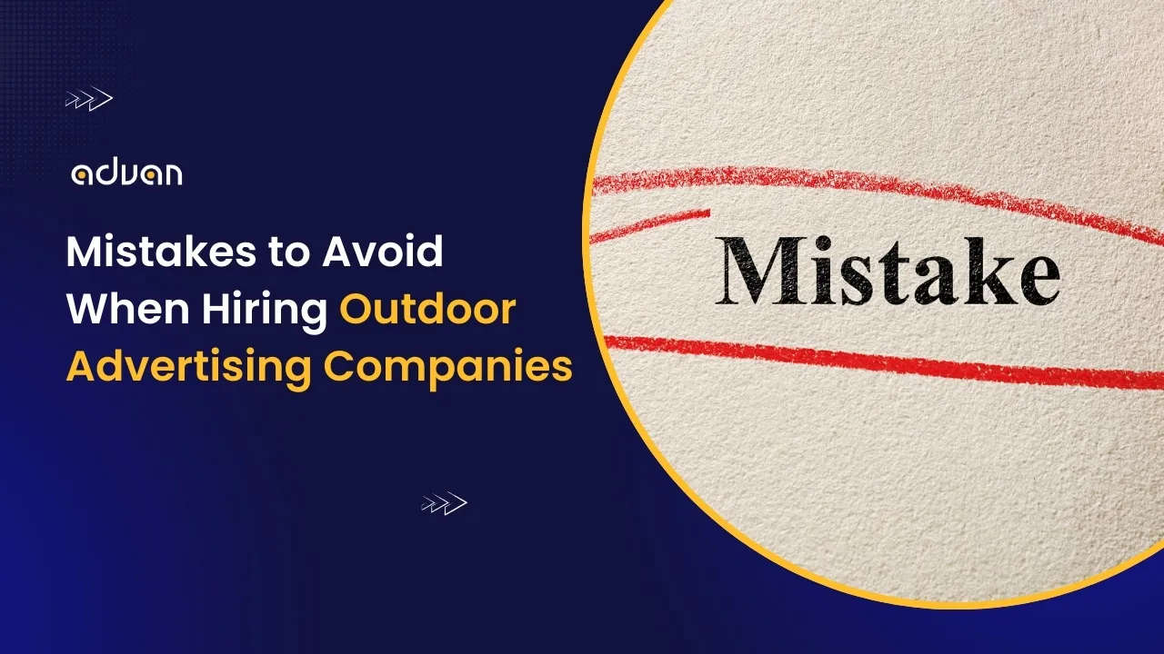 Mistakes to Avoid When Hiring Outdoor Advertising Companies outdoor advertising companies