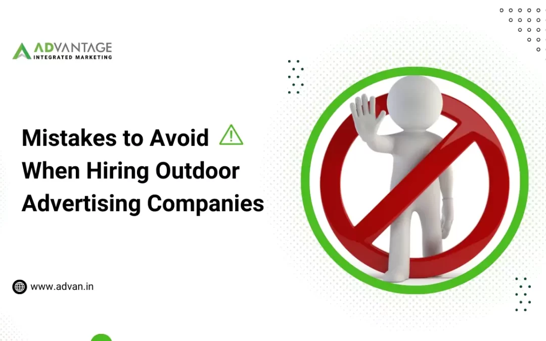 Mistakes to Avoid When Hiring Outdoor Advertising Companies