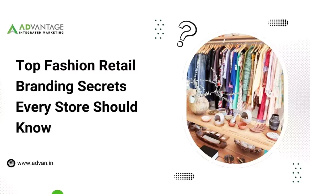 Top Fashion Retail Branding Secrets Every Store Should Know
