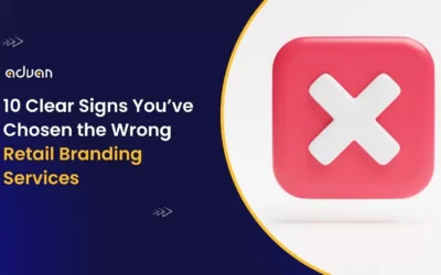 10 Clear Signs You’ve Chosen the Wrong Retail Branding Services