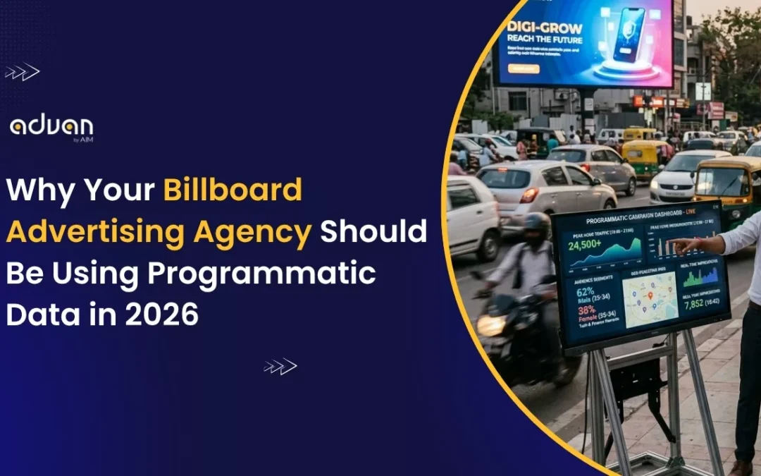 Why Your Billboard Advertising Agency Should Be Using Programmatic Data in 2026