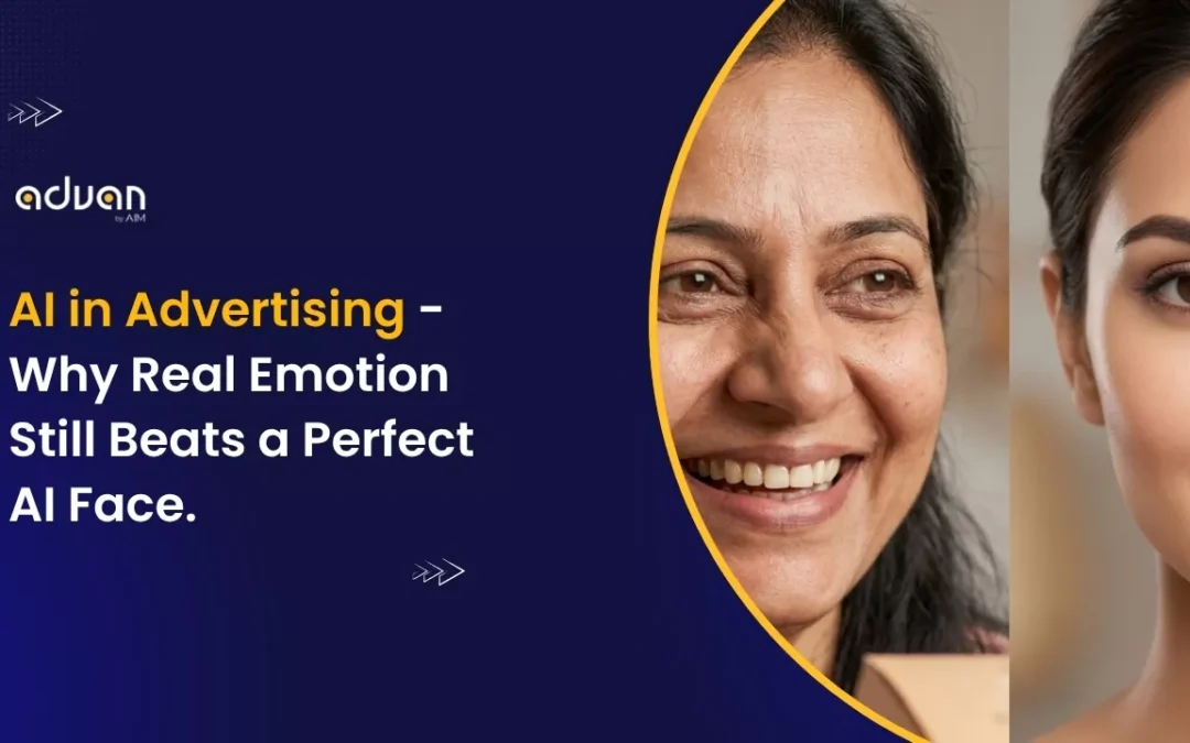 AI in Advertising: Why Real Emotion Still Beats a Perfect AI Face